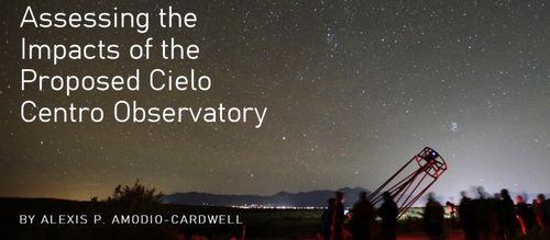 Assessing the Impacts of the Proposed Cielo Centro Observatory feature image